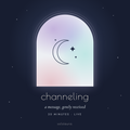 The Channeling — 30 Min Guidance Session
